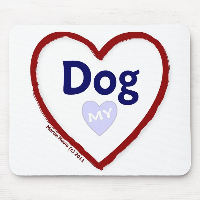 Love My Dog Mouse Pad (Front)