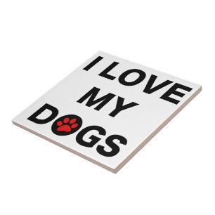 Love My Dogs (B) Tile
