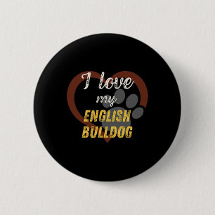 Love My English Bulldog Dog Lover 6 Cm Round Badge