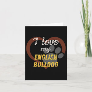 Love My English Bulldog Dog Lover  Card