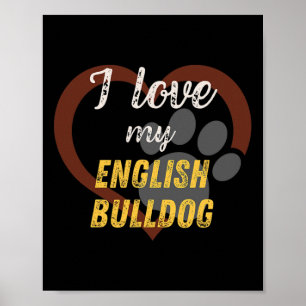 Love My English Bulldog Dog Lover Poster