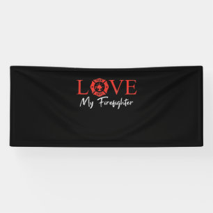 Love My Firefighter Fireman Wife Girlfriend Couple Banner