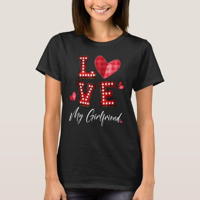 Love My Girlfriend Red Plaid Heart Light Happy Val T-Shirt (Front)