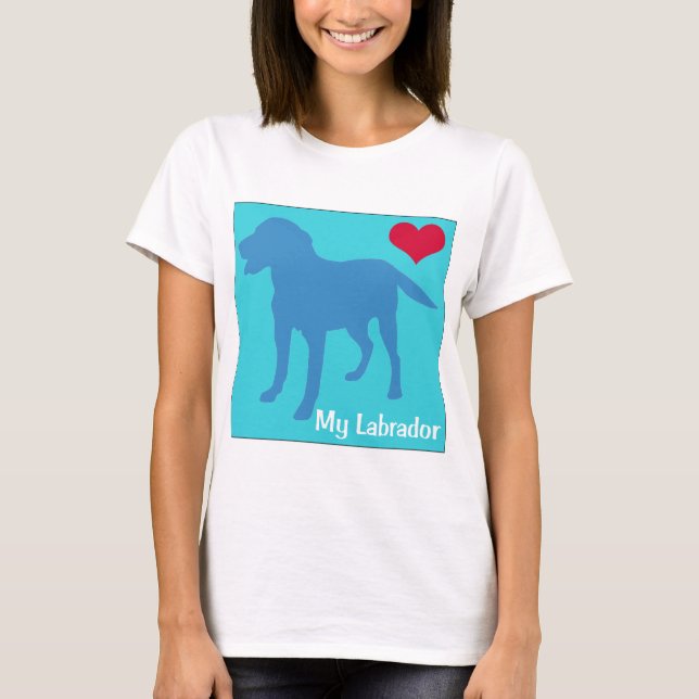 Love My Labrador T-Shirt (Front)
