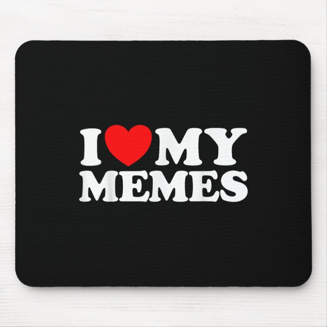 Love My Memes Funny Meme Creator Internet Online Mouse Pad (Front)