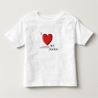 Love My Nana Toddler T-Shirt