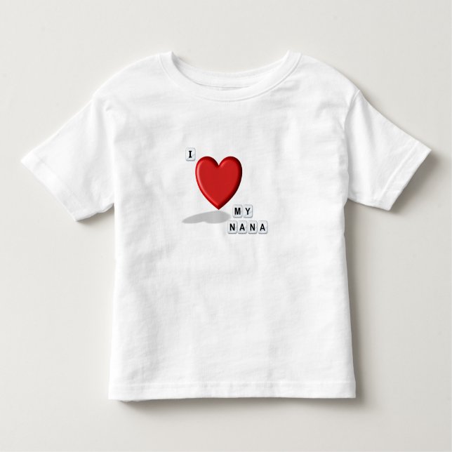 Love My Nana Toddler T-Shirt (Front)