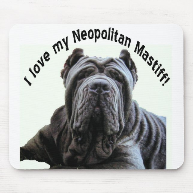 love my Neopolitan Mastiff mousepad (Front)