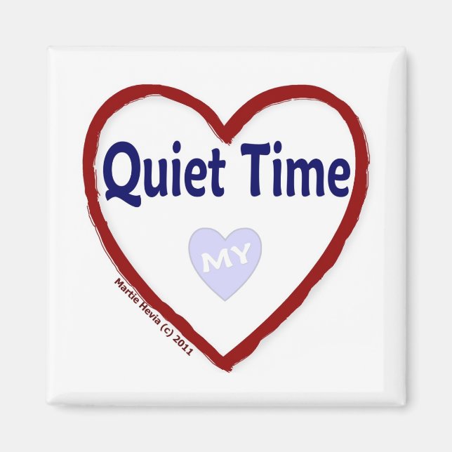 Love My Quiet Time Magnet (Front)