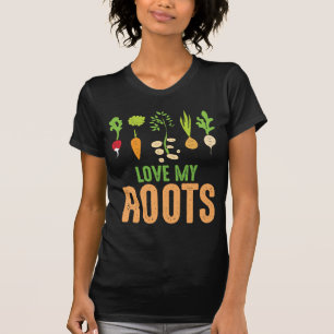 Love my Roots Vegetables Gardener Funny Gardening T-Shirt