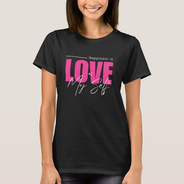 Love my self typography women black T-shirt (Front)