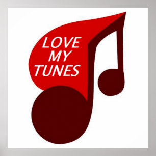 LOVE MY TUNES POSTER