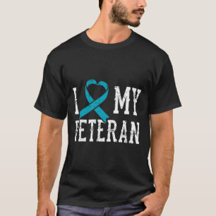 Love My Veteran Teal Ribbon Ptsd Outfit Gift Idea  T-Shirt
