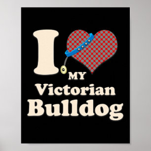 Love My Victorian Bulldog Heart Dog Owner Poster
