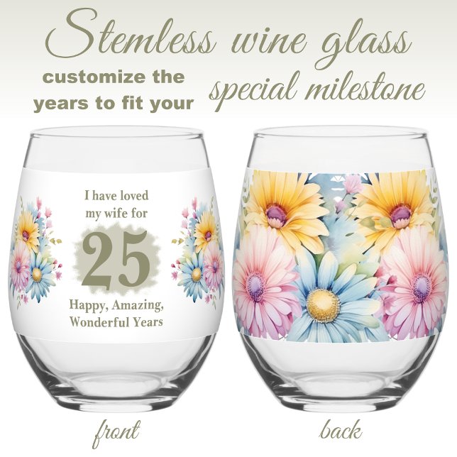 Love my wife 25th anniversary flowers green stemless wine glass (Creator Uploaded)