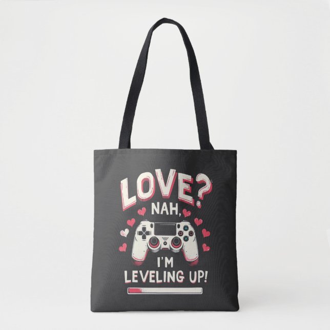 Love Nah I’m Levelling Up Gaming Valentine Day Tote Bag (Front)