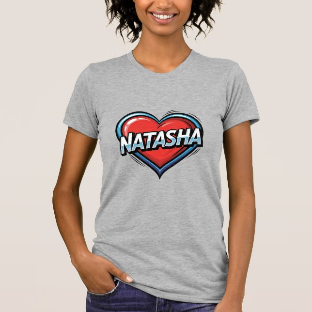 Love Natasha T-Shirt (Front)