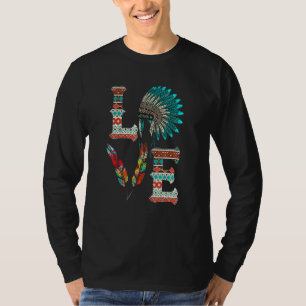 LOVE Native American Indian Headdress With Feather T-Shirt