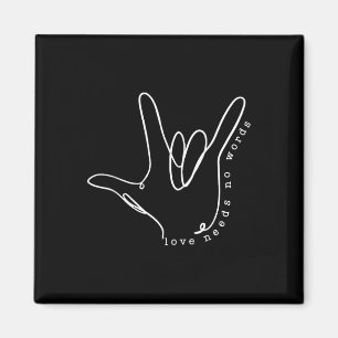 Love Need No Word Asl Autism Awareness Sped Teache Magnet