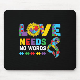 Love Needs No Word Asl Autism Awareness Sped Teach Mouse Pad