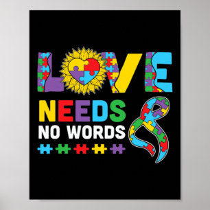 Love Needs No Word Asl Autism Awareness Sped Teach Poster