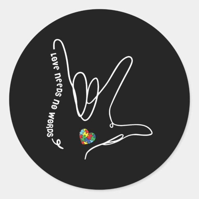 Love Needs No Words ASL Puzzle Piece Heart Autism  Classic Round Sticker (Front)