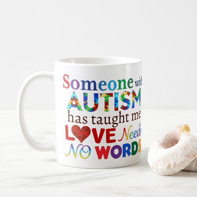 LOVE Needs NO WORDS AUTISM Coffee Mug (With Donut)