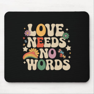 Love Needs No Words Autism Support Funny Autism Aw Mouse Pad