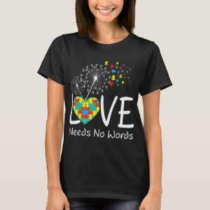 Love Needs No Words Deaf Awareness Dandelion Flowe T-Shirt