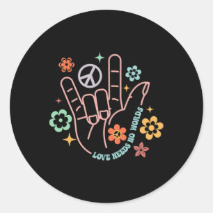 Love Needs No Words Retro Hand Sign Groovy Autism  Classic Round Sticker