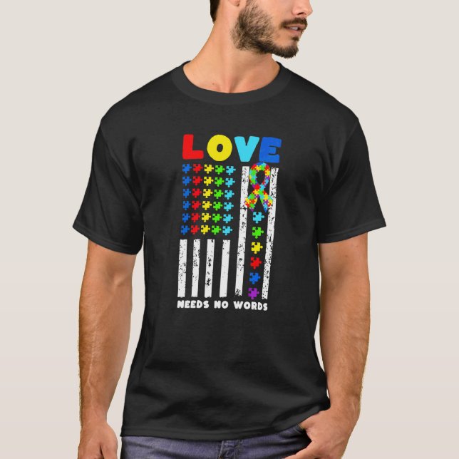 Love Needs No Words Us American Flag Autism Puzzle T-Shirt (Front)