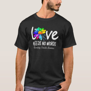 Love Nees Necrotising Fasciitis World Autism Aware T-Shirt