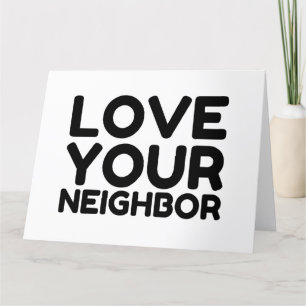 LOVE NEIGHBOR THANK YOU CARD