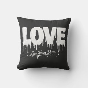 Love Never Dries Cushion