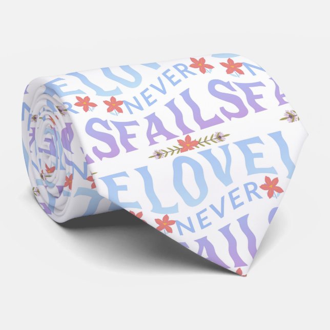 LOVE NEVER FAIL TIE (Rolled)