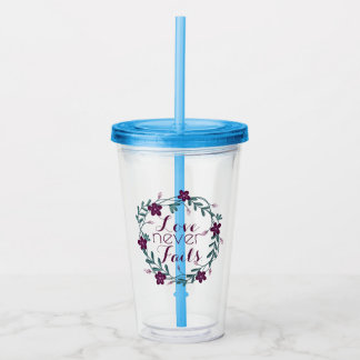 Love Never Fails Acrylic Tumbler