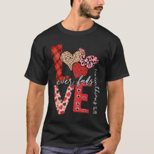 Love Never Fails, Christian Women Valentine's Day T-Shirt