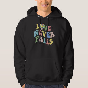 Love Never Fails Positivity Quotes Aesthetic Words Hoodie