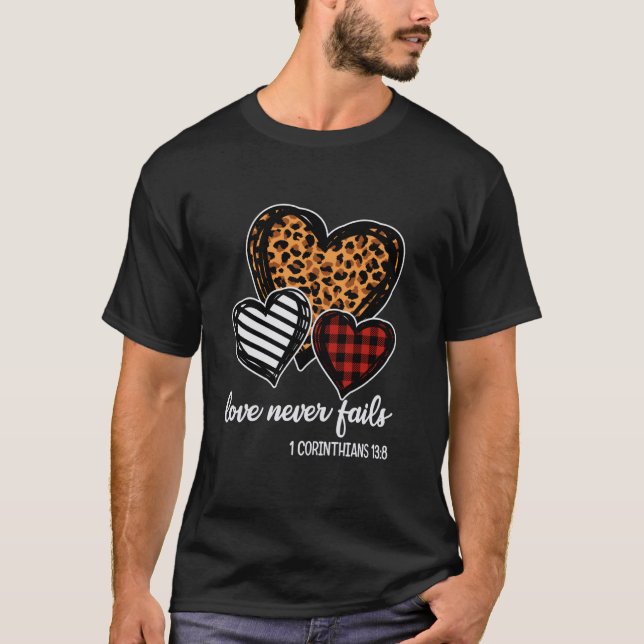 love never fails religious christian valentine hea T-Shirt (Front)