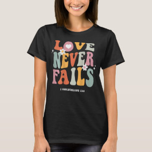 Love Never Fails Retro Positivity Quote Preppy Bac T-Shirt