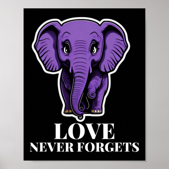 Love Never Forgets Elephant For Woman Alzheimer's  Poster (Front)