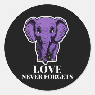 Love Never Forgets Elephant For Woman Heimerheimer Classic Round Sticker