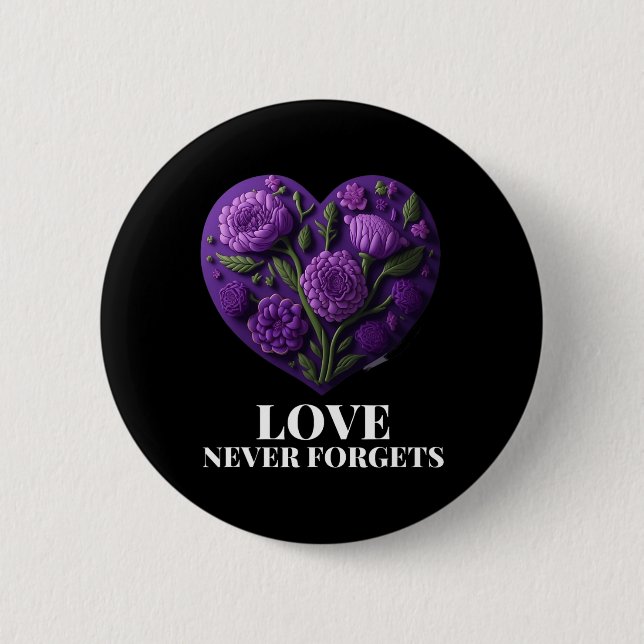 Love Never Forgets Heart Flower Woman Alzheimer's  6 Cm Round Badge (Front)
