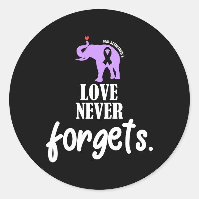 Love Never Forgets Heimerheimer Awareness Memories Classic Round Sticker (Front)