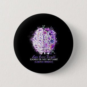 Love Never Forgets Heimerheimer's Awareness Brain 6 Cm Round Badge