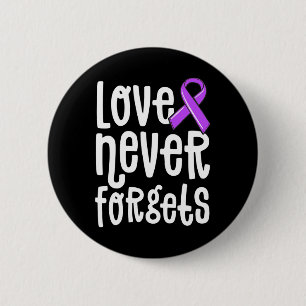 Love Never Forgets Memories Matter Alzheimer  End  6 Cm Round Badge
