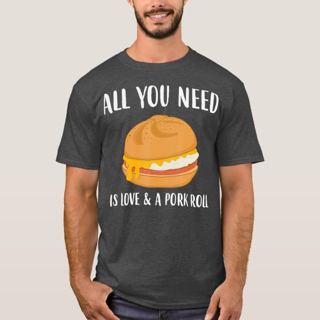 Love New Jersey Food Egg Cheese Pork Roll T-Shirt (Front)