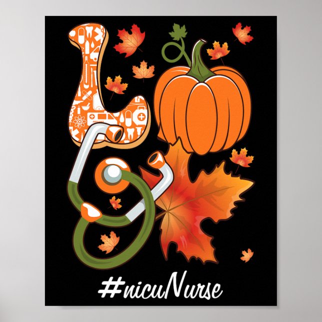 Love NICU Nurse Neonatal Fall Autumn Pumpkin Maple Poster (Front)