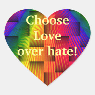 Love,Not Hate_ Heart Sticker