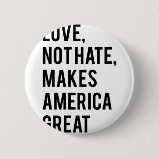 Love not hate makes America great 6 Cm Round Badge